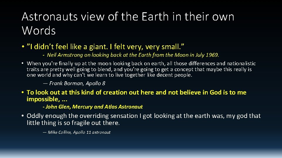 Astronauts view of the Earth in their own Words • ”I didn’t feel like