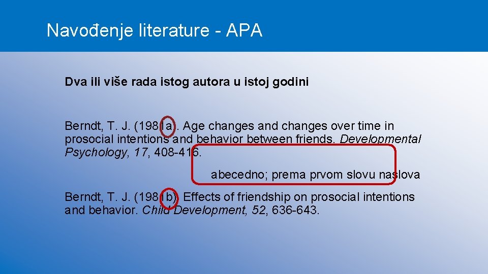 Navođenje literature - APA Dva ili više rada istog autora u istoj godini Berndt,