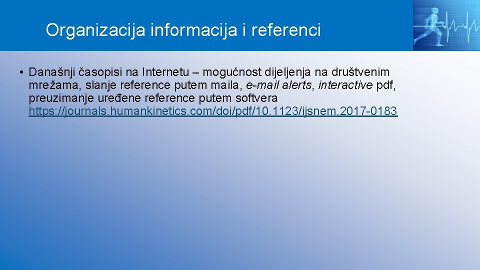 Organizacija informacija i referenci • Današnji časopisi na Internetu – mogućnost dijeljenja na društvenim