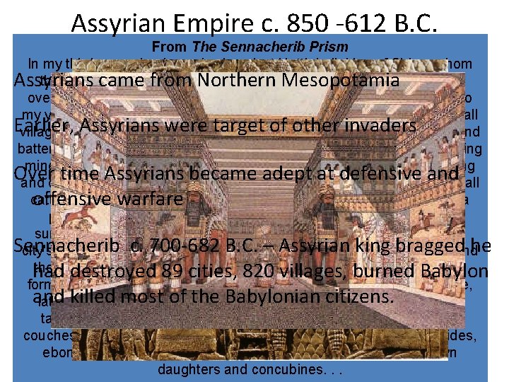 Assyrian Empire c. 850 -612 B. C. From The Sennacherib Prism In my third