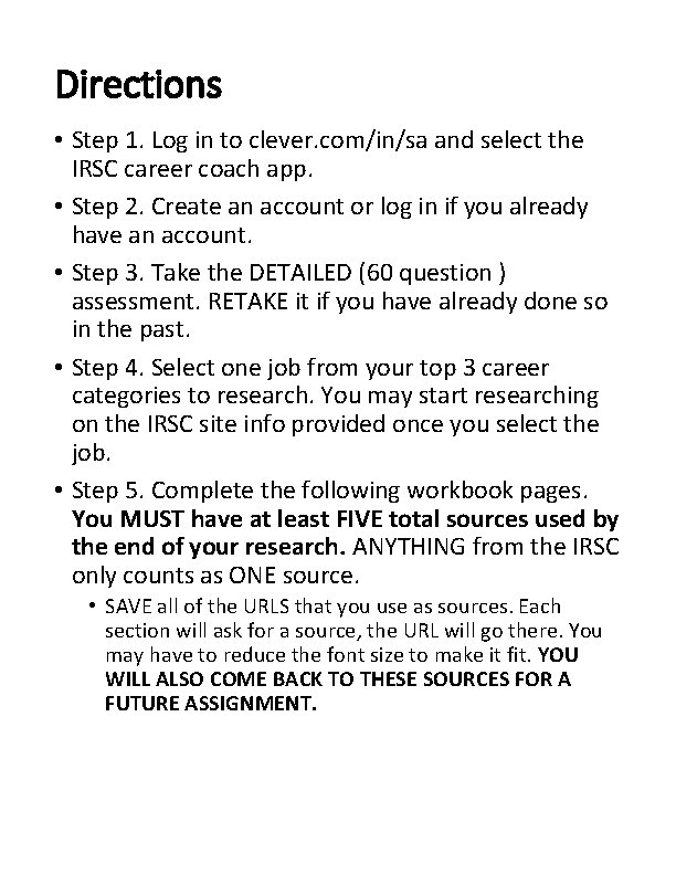 Directions • Step 1. Log in to clever. com/in/sa and select the IRSC career