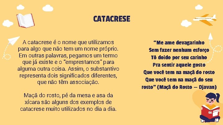 CATACRESE A catacrese é o nome que utilizamos para algo que não tem um