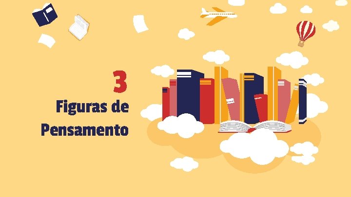 3 Figuras de Pensamento 