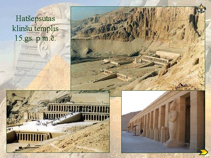 Hatšepsutas klinšu templis 15. gs. p. m. ē. 