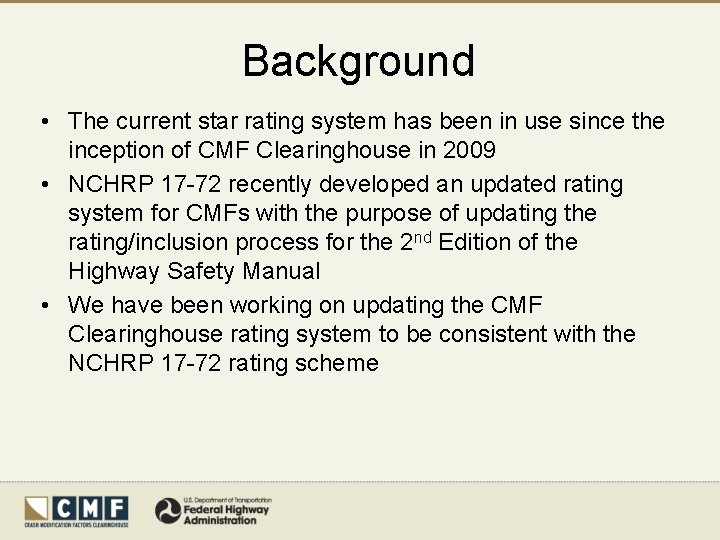 Background • The current star rating system has been in use since the inception
