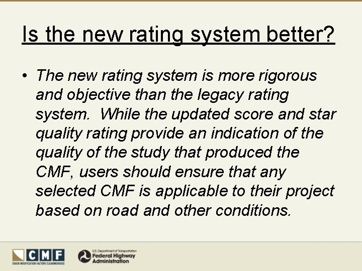 Is the new rating system better? • The new rating system is more rigorous
