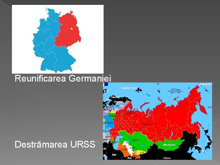 Reunificarea Germaniei Destrămarea URSS 