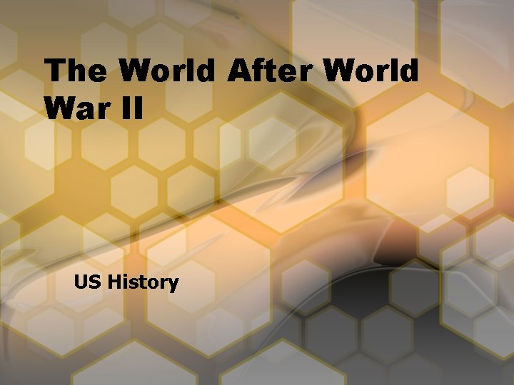 The World After World War II US History 