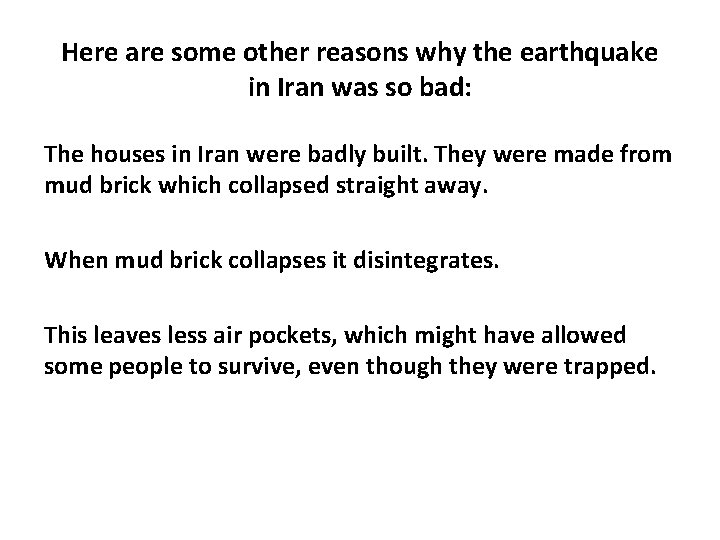 Here are some other reasons why the earthquake in Iran was so bad: The