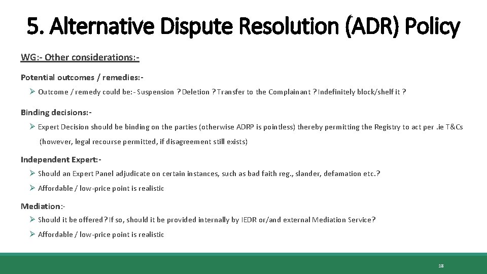 5. Alternative Dispute Resolution (ADR) Policy WG: - Other considerations: Potential outcomes / remedies: