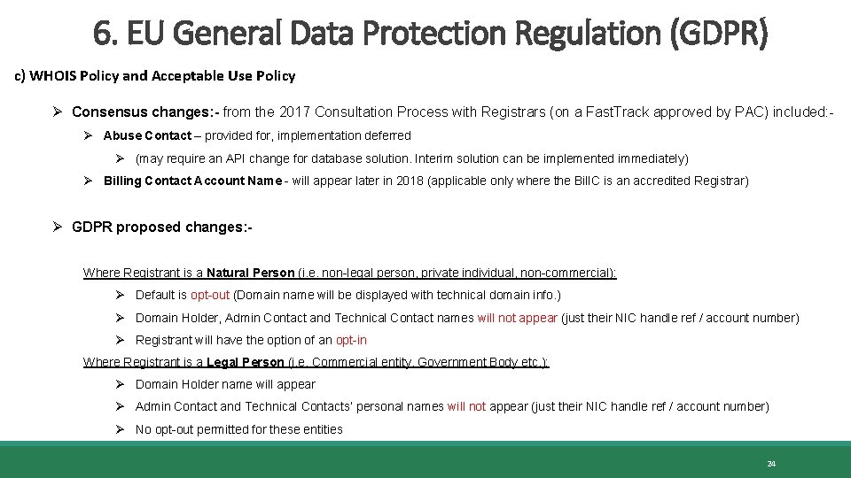 6. EU General Data Protection Regulation (GDPR) c) WHOIS Policy and Acceptable Use Policy