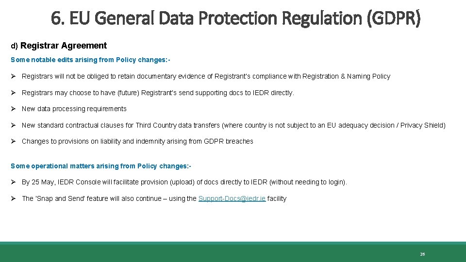 6. EU General Data Protection Regulation (GDPR) d) Registrar Agreement Some notable edits arising