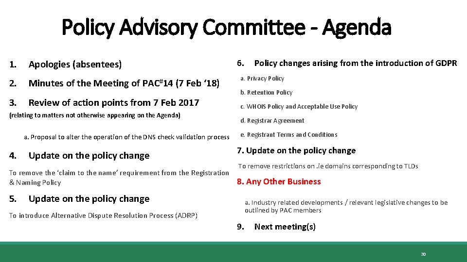 Policy Advisory Committee - Agenda 1. Apologies (absentees) 2. Minutes of the Meeting of