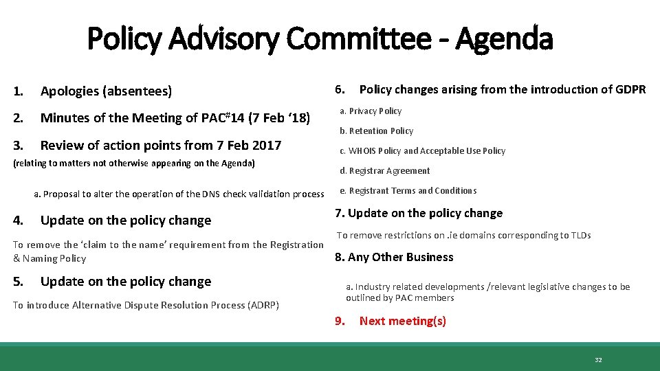 Policy Advisory Committee - Agenda 1. Apologies (absentees) 2. Minutes of the Meeting of