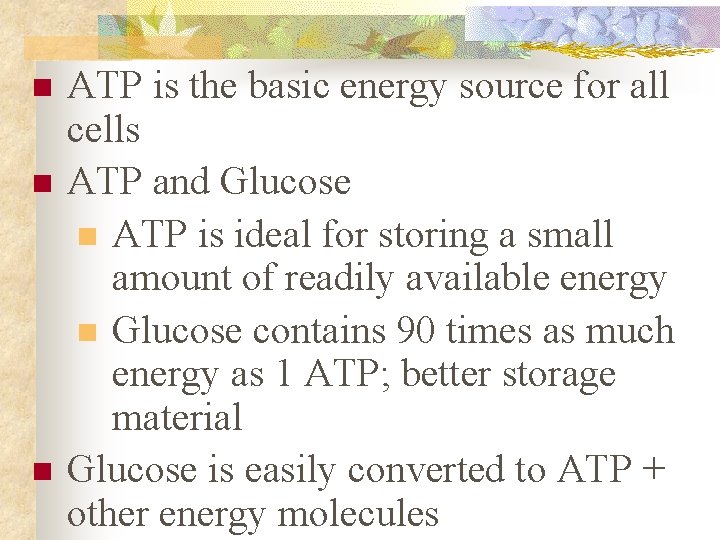 n n n ATP is the basic energy source for all cells ATP and
