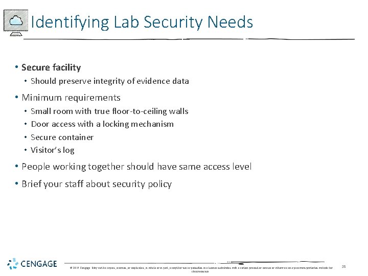 Identifying Lab Security Needs • Secure facility • Should preserve integrity of evidence data