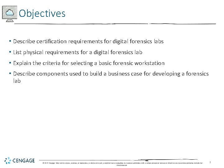 Objectives • Describe certification requirements for digital forensics labs • List physical requirements for