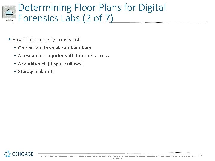 Determining Floor Plans for Digital Forensics Labs (2 of 7) • Small labs usually