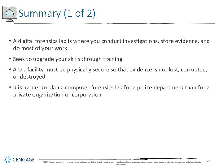 Summary (1 of 2) • A digital forensics lab is where you conduct investigations,