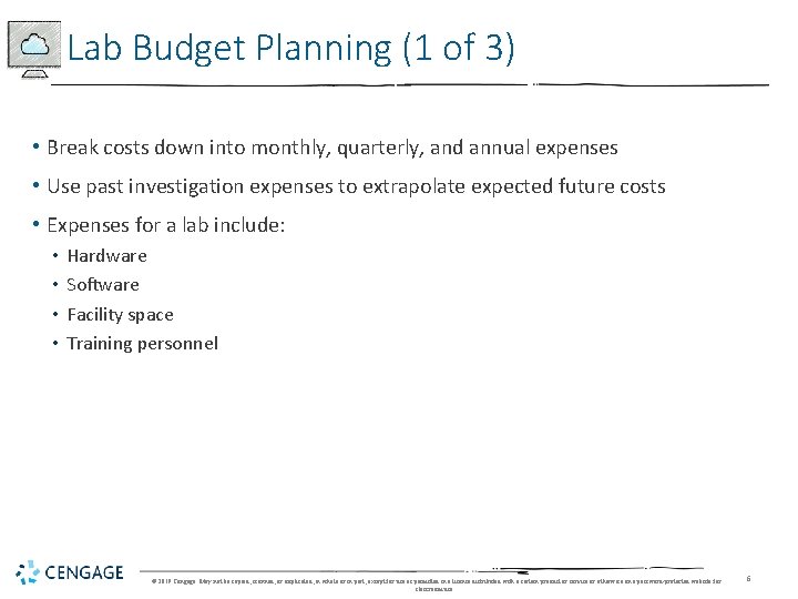 Lab Budget Planning (1 of 3) • Break costs down into monthly, quarterly, and