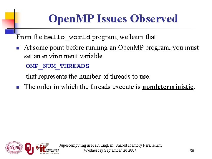 Open. MP Issues Observed From the hello_world program, we learn that: n n At