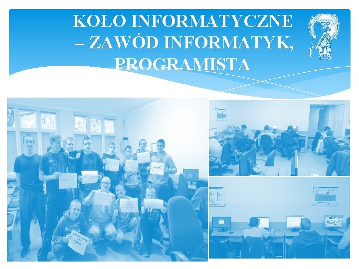 KOŁO INFORMATYCZNE – ZAWÓD INFORMATYK, PROGRAMISTA 