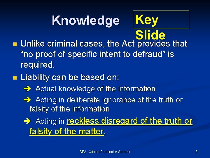 Key Slide n Unlike criminal cases, the Act provides that Knowledge n n Unlike