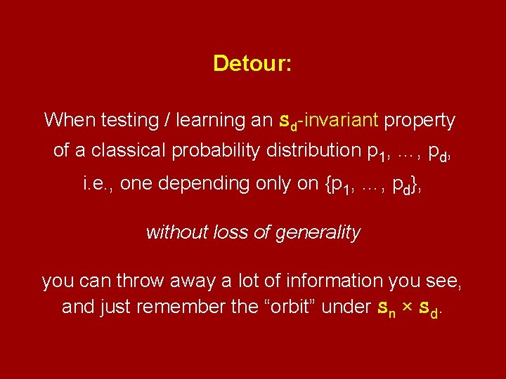 Detour: When testing / learning an Sd-invariant property of a classical probability distribution p