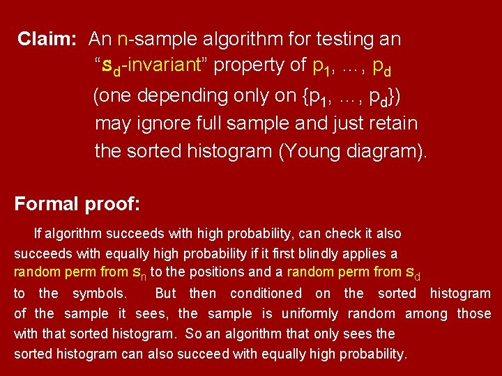 Claim: An n-sample algorithm for testing an “Sd-invariant” property of p 1, …, pd