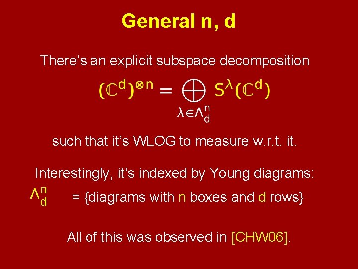 General n, d There’s an explicit subspace decomposition such that it’s WLOG to measure