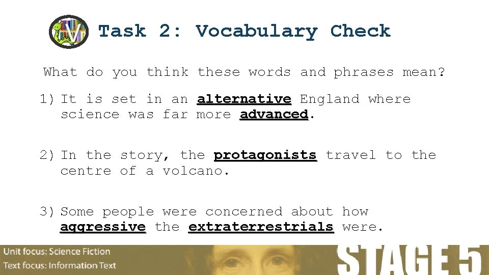 Task 2: Vocabulary Check What do you think these words and phrases mean? 1)