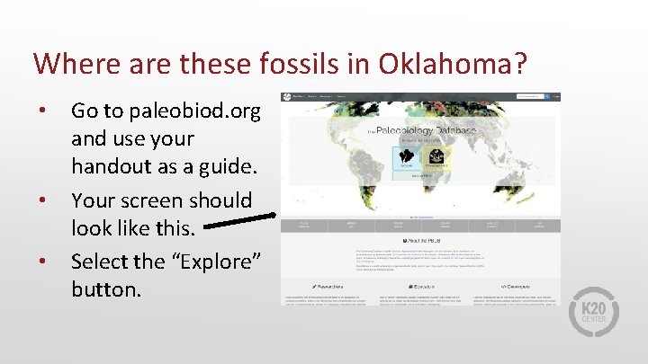Where are these fossils in Oklahoma? • • • Go to paleobiod. org and
