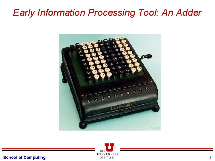 Early Information Processing Tool: An Adder School of Computing 3 