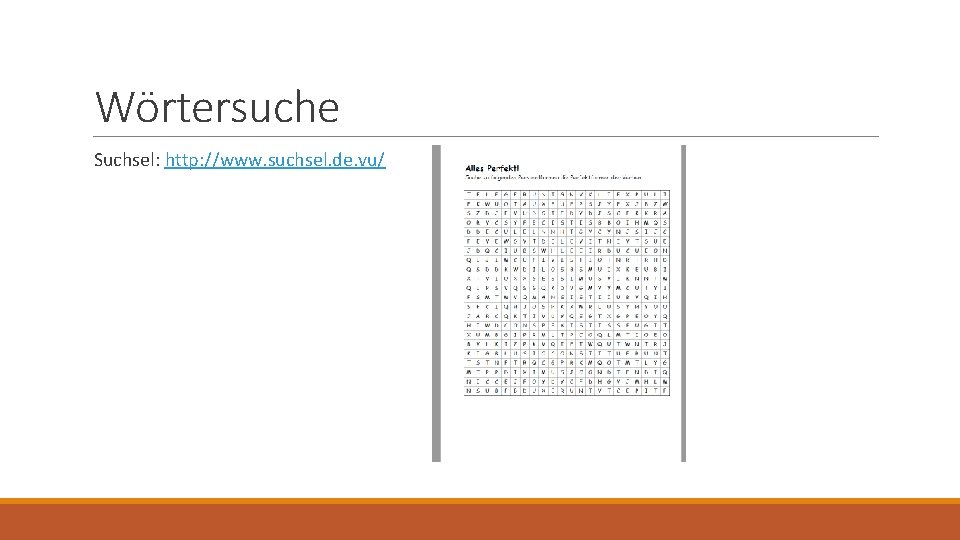 Wörtersuche Suchsel: http: //www. suchsel. de. vu/ 