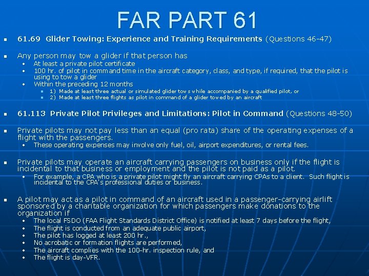 FAR PART 61 n 61. 69 Glider Towing: Experience and Training Requirements (Questions 46