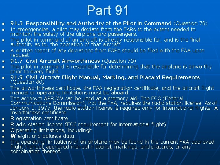 Part 91 n n n n 91. 3 Responsibility and Authority of the Pilot