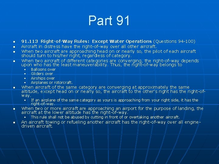 Part 91 n n n 91. 113 Right-of-Way Rules: Except Water Operations (Questions 94