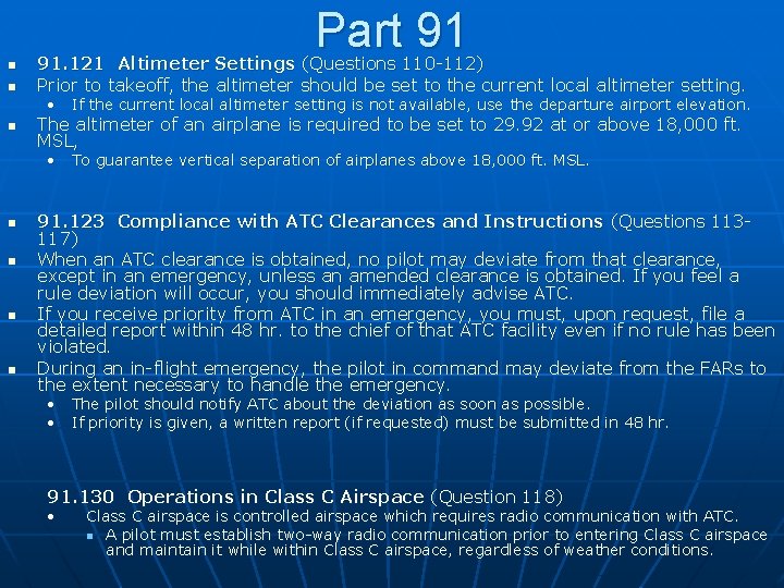 Part 91 n n 91. 121 Altimeter Settings (Questions 110 -112) Prior to takeoff,