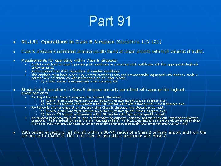 Part 91 n 91. 131 Operations in Class B Airspace (Questions 119 -121) n