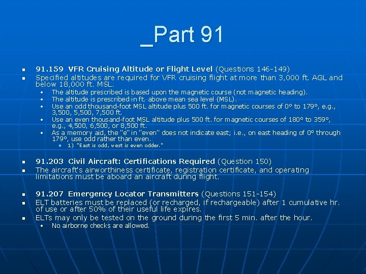 _Part 91 n n 91. 159 VFR Cruising Altitude or Flight Level (Questions 146