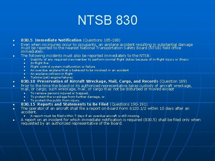 NTSB 830 n n n n 830. 5 Immediate Notification (Questions 185 -188) Even