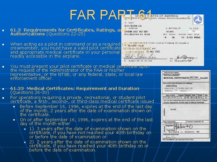 FAR PART 61 n n n 61. 3 Requirements for Certificates, Ratings, and Authorizations