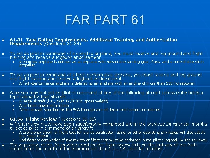 FAR PART 61 n 61. 31 Type Rating Requirements, Additional Training, and Authorization Requirements