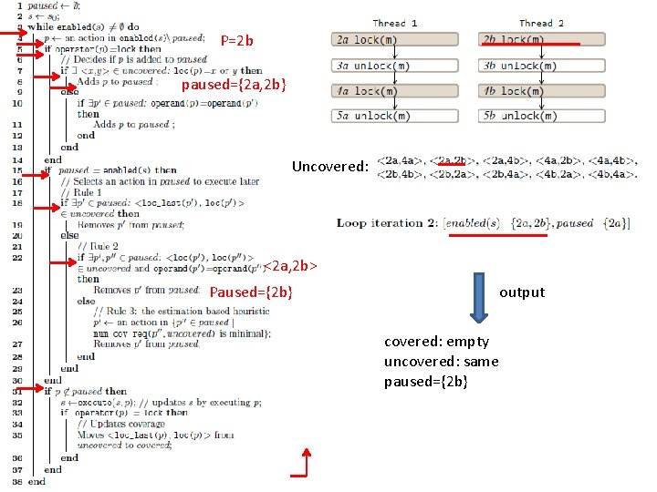 P=2 b paused={2 a, 2 b} Uncovered: <2 a, 2 b> Paused={2 b} output