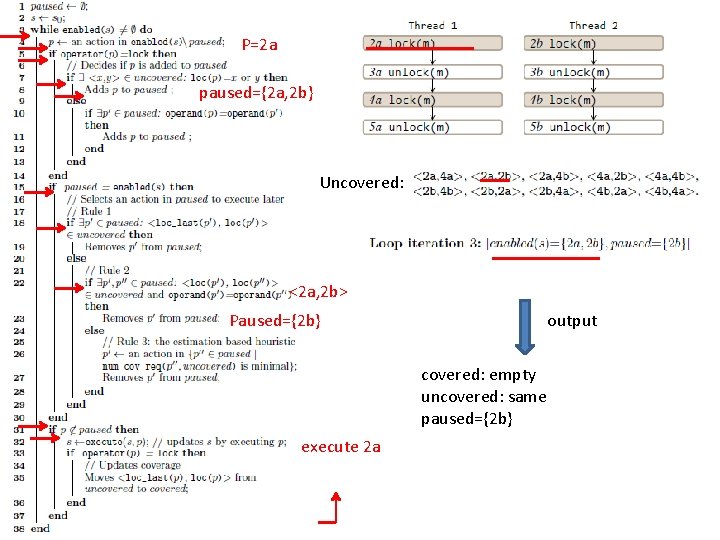 P=2 a paused={2 a, 2 b} Uncovered: <2 a, 2 b> Paused={2 b} output