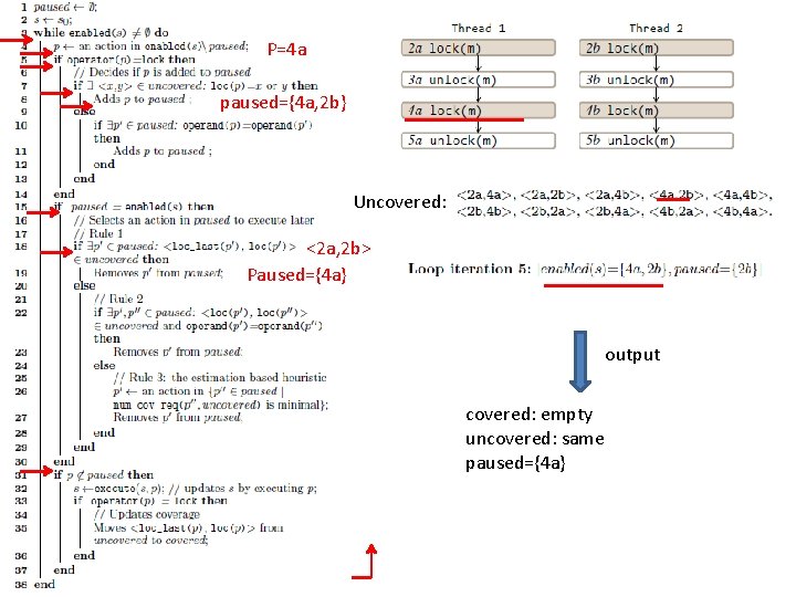 P=4 a paused={4 a, 2 b} Uncovered: <2 a, 2 b> Paused={4 a} output