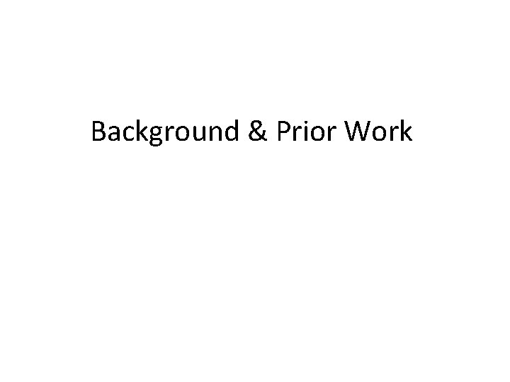 Background & Prior Work 