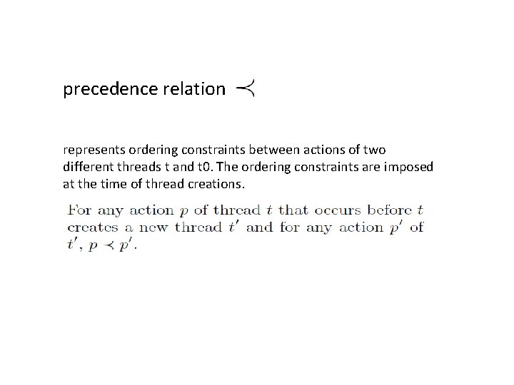 precedence relation represents ordering constraints between actions of two different threads t and t