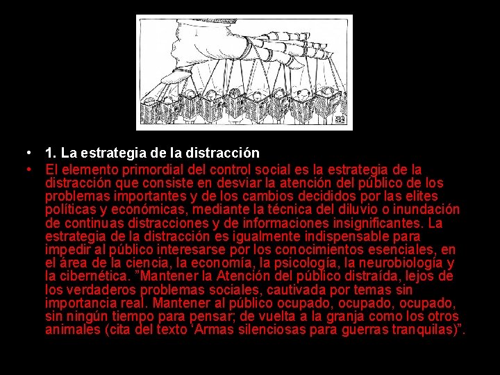  • 1. La estrategia de la distracción • El elemento primordial del control