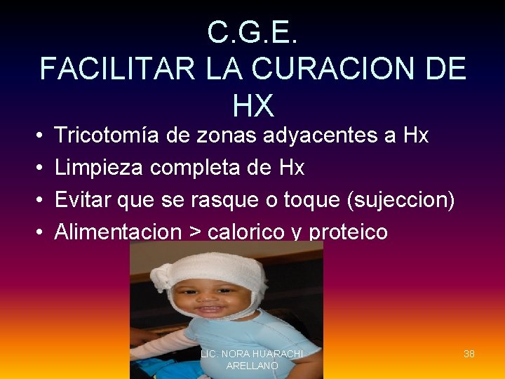 C. G. E. FACILITAR LA CURACION DE HX • • Tricotomía de zonas adyacentes